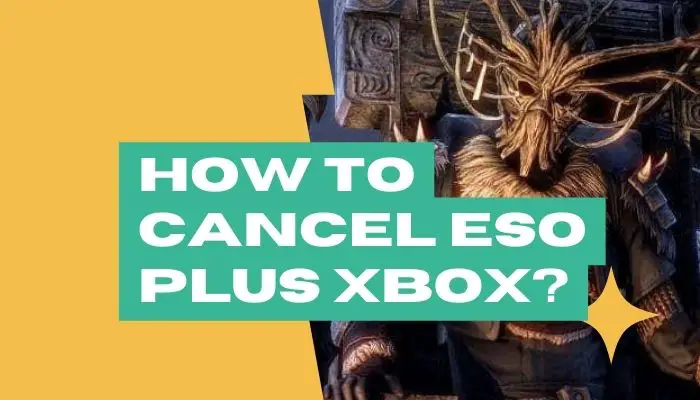 How to Cancel ESO Plus Xbox