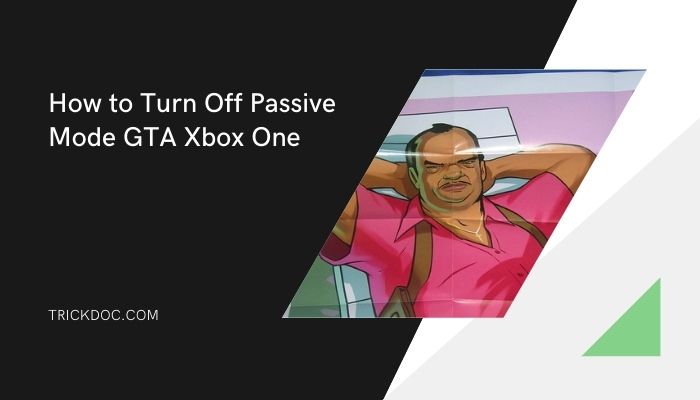 why can't i enable passive mode gta 5
