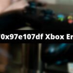 Fix "0x97e107df Xbox Error"