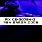 Fix CE-30784-2 PS4 Error Code