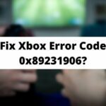 Fix Xbox Error Code 0x89231906
