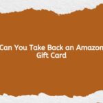 Can You Take Back an Amazon Gift Card