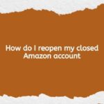 How do I reopen my closed Amazon account