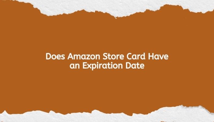 does amazon store card have and expire date